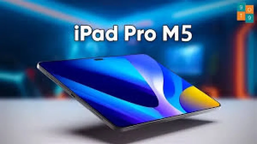 iPad Pro M5 Sızıntısı: Apple’ın Yeni Tableti Hakkında İlk Detaylar