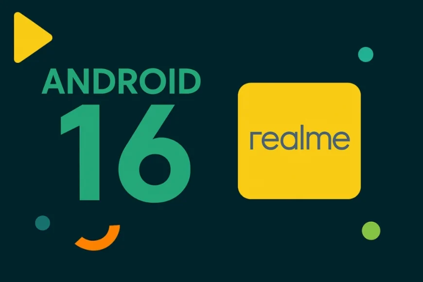 Realme’de Güncellemelerin Finali Android 16 ile Geliyor