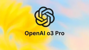 OpenAI, en güçlü AI modeli olan o3-pro’yu piyasaya sürdü